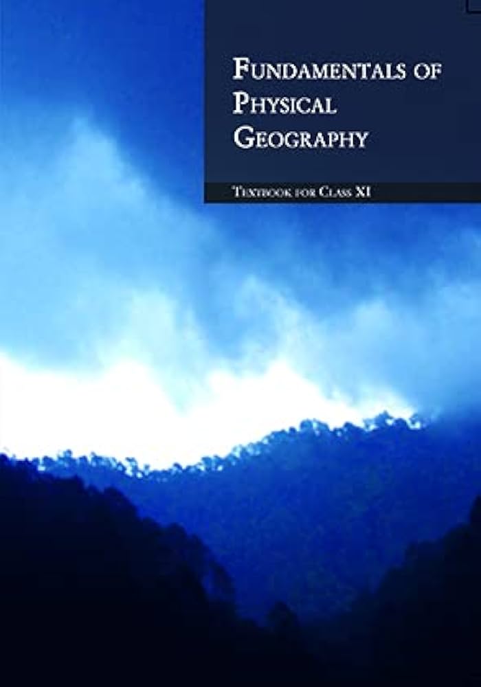 Fundamentals of Physical Geography Class 11