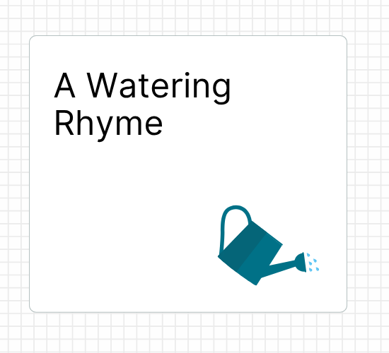 A Watering Rhyme