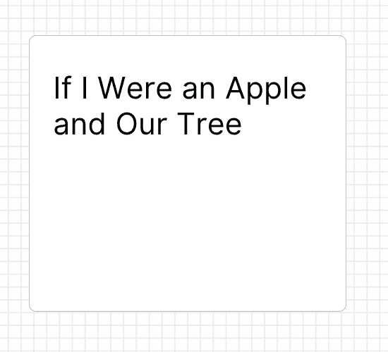 If I Were an Apple and Our Tree