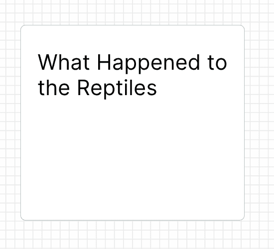 What Happened to the Reptiles
