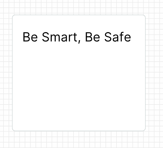 Be Smart, Be Safe
