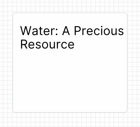Water: A Precious Resource