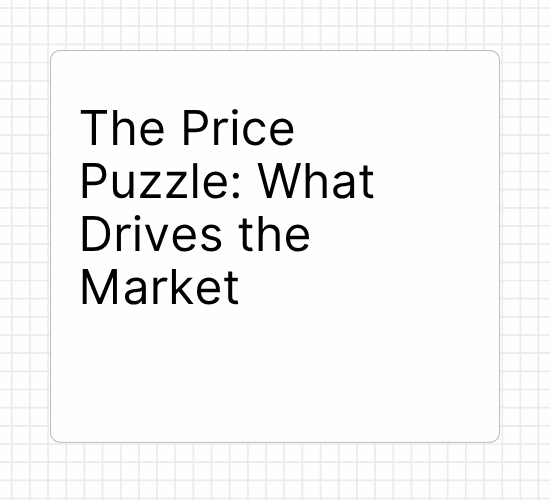 The Price Puzzle: What Drives the Market