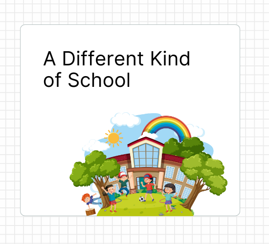 A Different Kind of School