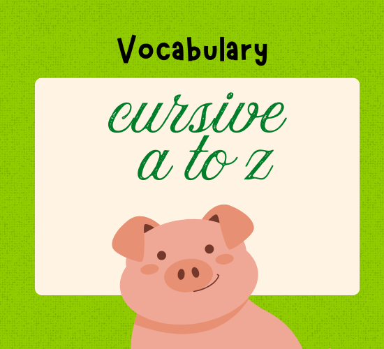 A to Z Cursive Alphabets Vocabulary