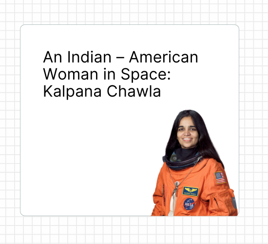 An Indian – American Woman in Space: Kalpana Chawla