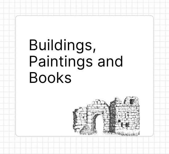 Buildings, Paintings and Books