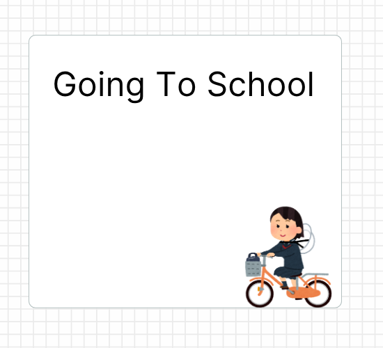 Going To School
