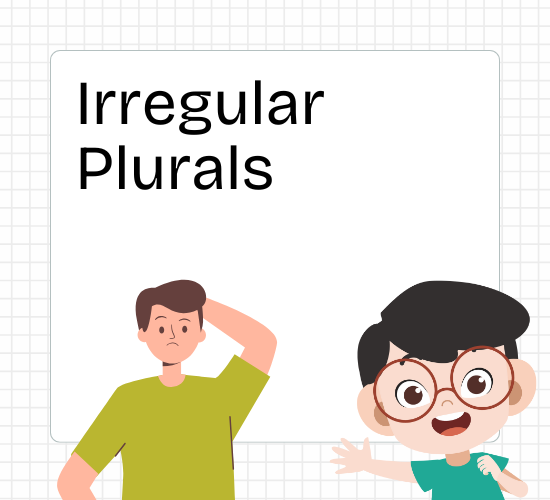 Irregular Plurals