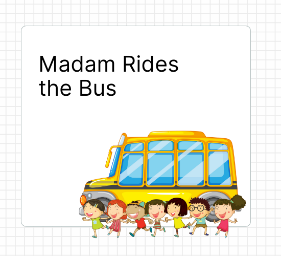 Madam Rides the Bus