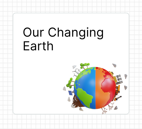 Our Changing Earth