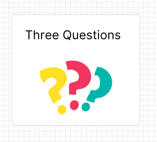 Three Questions