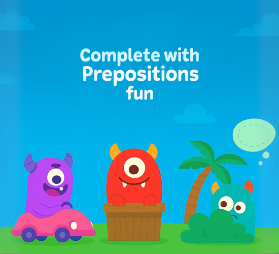 Complete with Prepositions fun