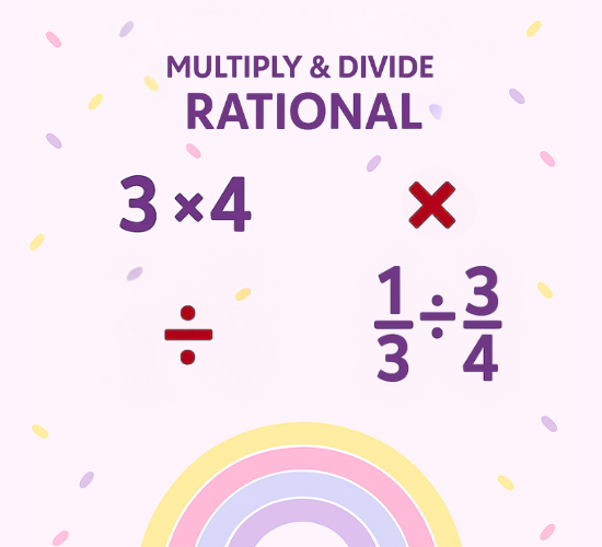 Multiply & Divide Rational