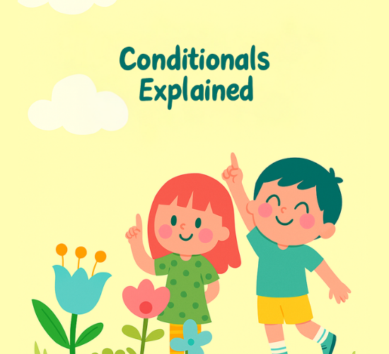 Conditionals Explained