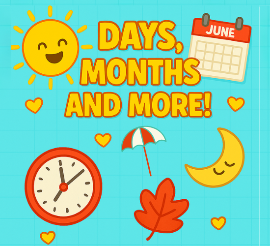Days, Months, and More!