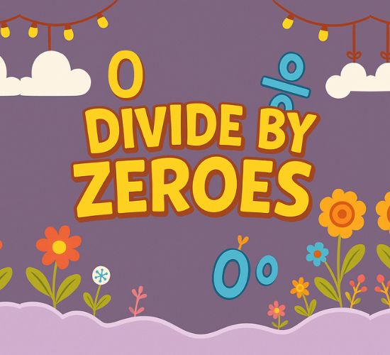 Divide by Zeroes