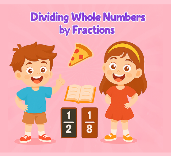 Dividing Whole Numbers by Fractions