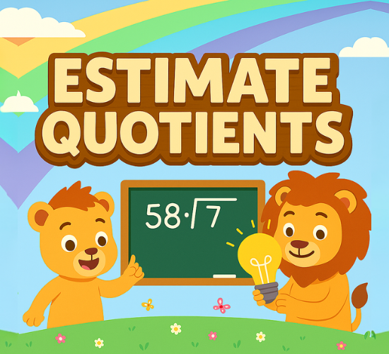 Estimate Quotients