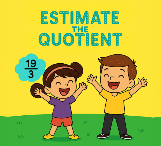 Estimate the Quotient
