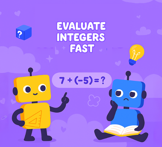Evaluate Integers Fast