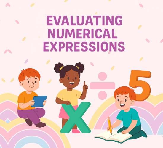 Evaluating Numerical Expressions