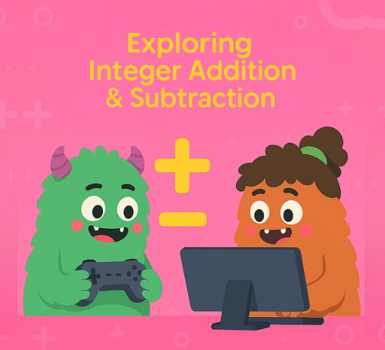 Exploring Integer Addition & Subtraction