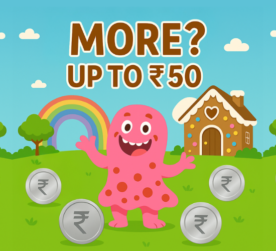 More? up to ₹50