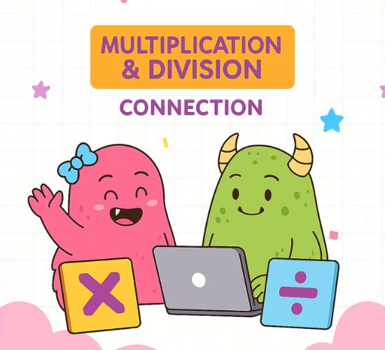 Multiplication & Division Connection