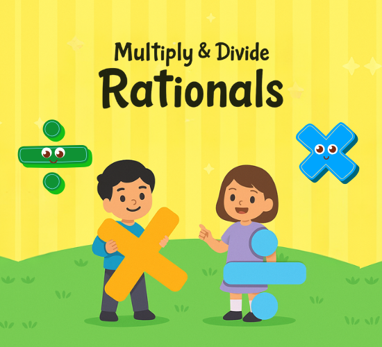Multiply & Divide Rationals