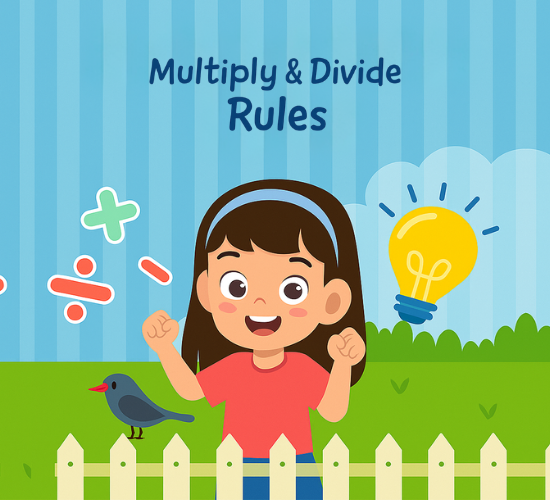 Multiply & Divide Rules