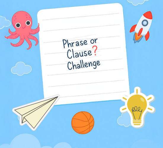 Phrase or Clause? Challenge
