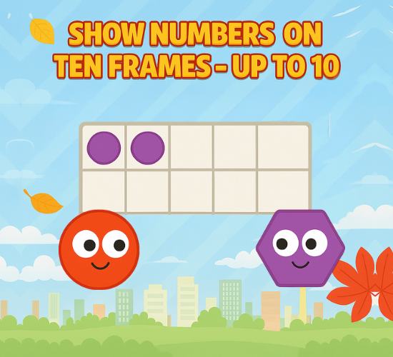 Show Numbers on Ten Frames – Up to 10