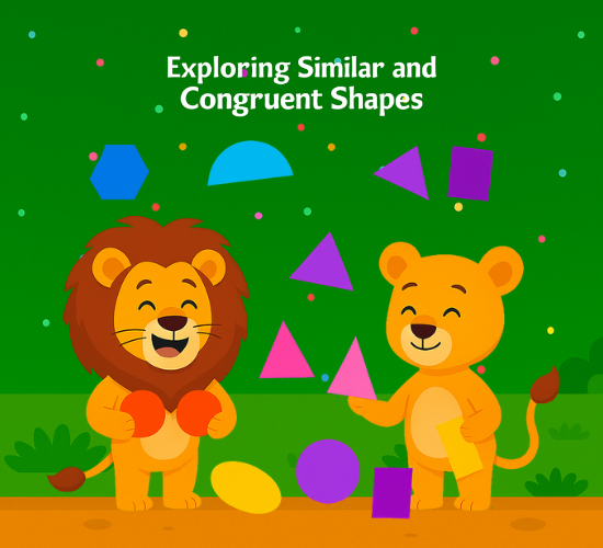 Exploring Similar and Congruent Shapes