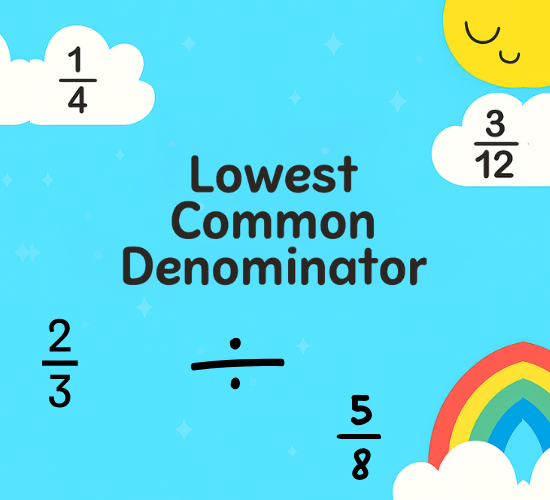 the Lowest Common Denominator