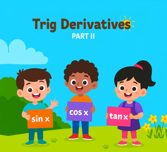 Trig Derivatives Part II