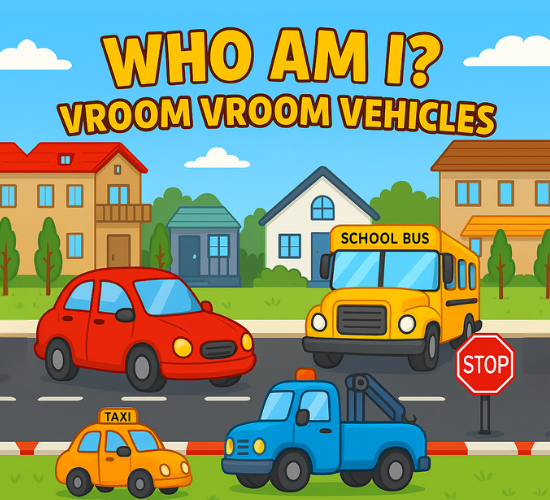 Who Am I? Vroom Vroom Vehicles