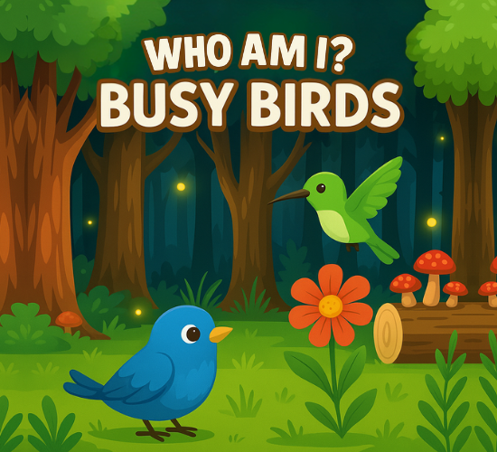 Who Am I? Busy Birds
