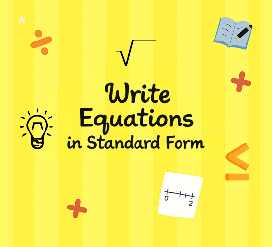 Write Equations in Standard Form