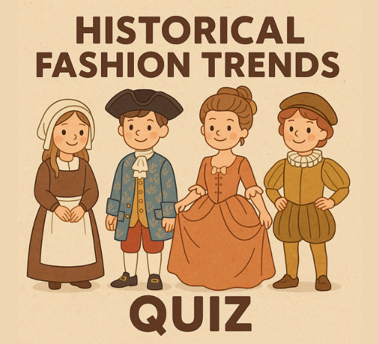Historical Fashion Trends Quiz