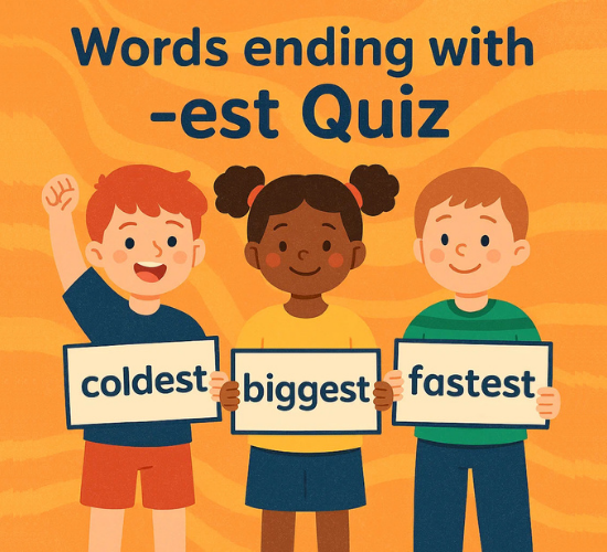 Words ending with est Quiz