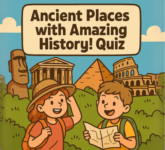 Ancient Places with Amazing History Quiz