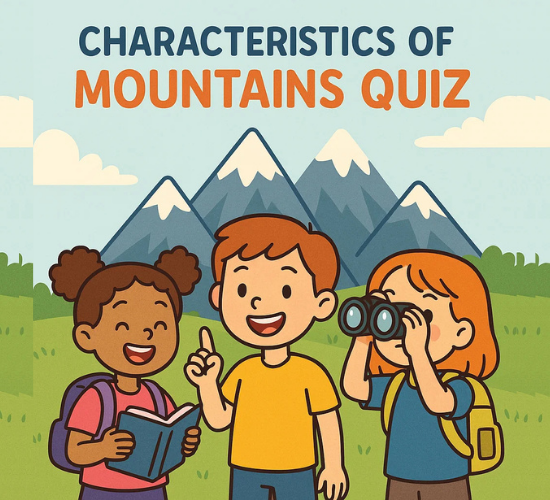 Characteristics of Mountains Quiz