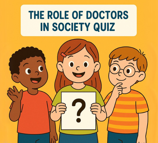 The Role of Doctors in Society Quiz
