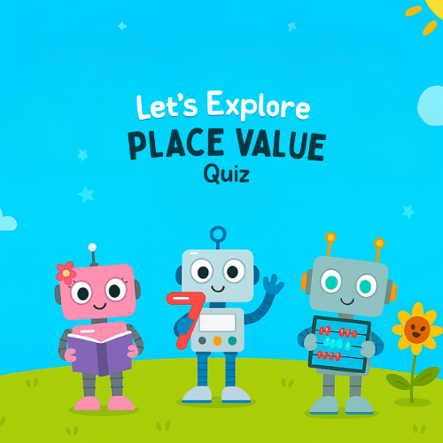 Let’s Explore Place Value Quiz