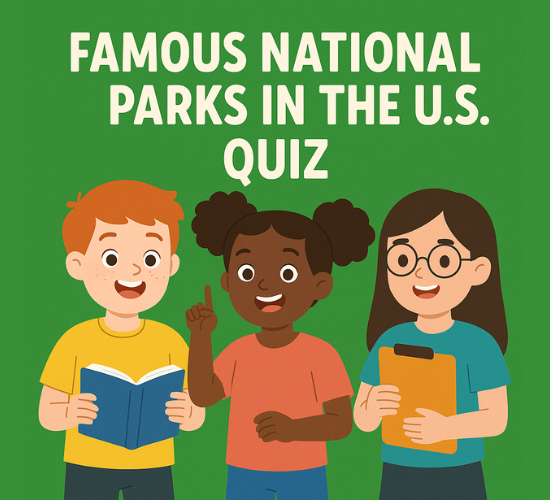 Famous National Parks in the U.S. Quiz