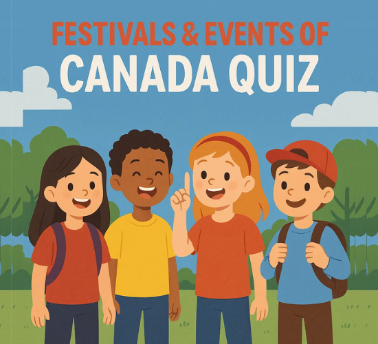 Canada’s Iconic Festivals and Events Quiz