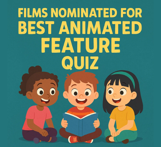 Films Nominated For Best Animated Feature Quiz