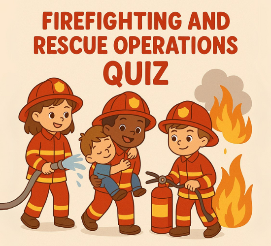 Firefighting and Rescue Operations Quiz