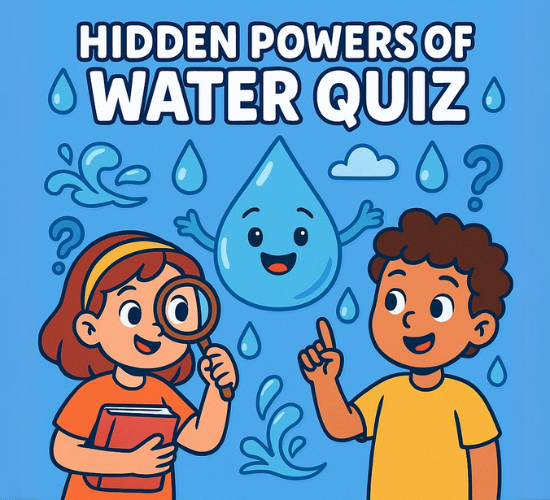 Hidden Powers of Water: True or False Quiz